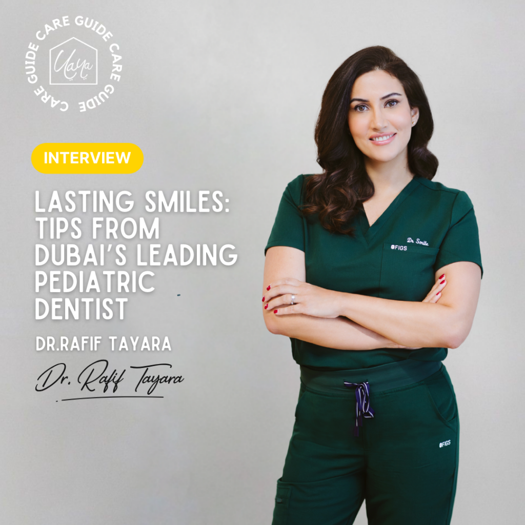 Lasting Smiles: Tips from Dubai’s Leading Pediatric Dentist, Dr. Rafif Tayara